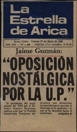 Prensa La Estrella de Arica. La oposición Siente Nostalgia por Revivir la Unidad Popular