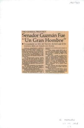 Prensa en El Mercurio. Senador Guzmán fue "un gran hombre" dejo el general Pinochet