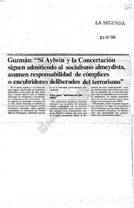 Prensa en La Segunda. Guzmán: si Aylwin y la concertación siguen admitiendo el socialismo almeydi...