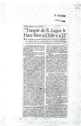 Prensa en El Mercurio. Dijo Jaime Guzmán: Traspié de Ricardo Lagos le hace bien a Chile y a Él