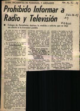 SOBRE INCIDENTES DE PUDAHUEL Y ABOGADOS: PROHIBIDO INFORMAR A RADIO Y TELEVISION