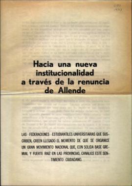 "Hacia una nueva institucionalidad a través de la renuncia de Allende". Declaración FEU...